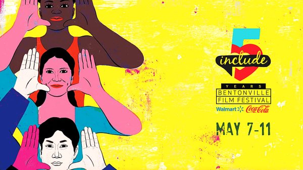 Bentonville Film Festival May 7 - 11