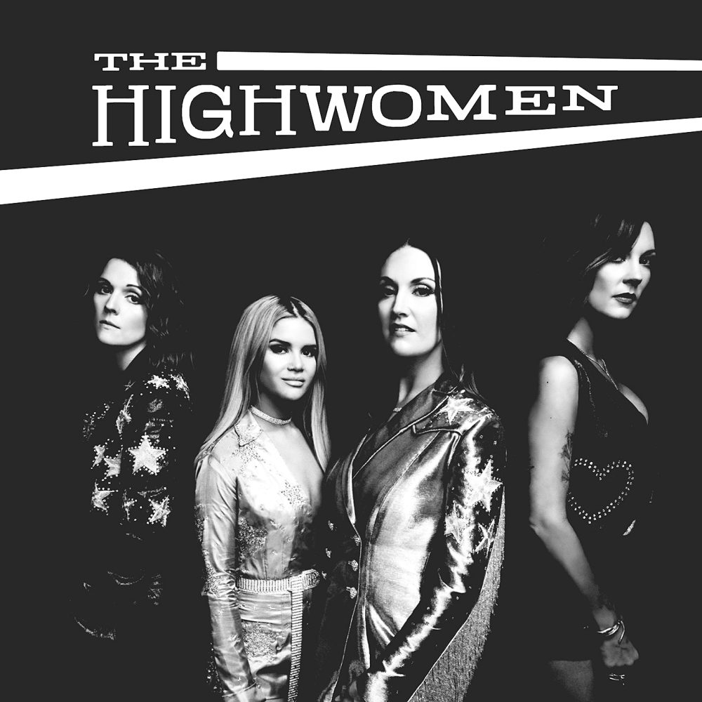 The Highwomen Take Back What&rsquo;s Theirs on Resilient Chill-Inducing Debut Album Review