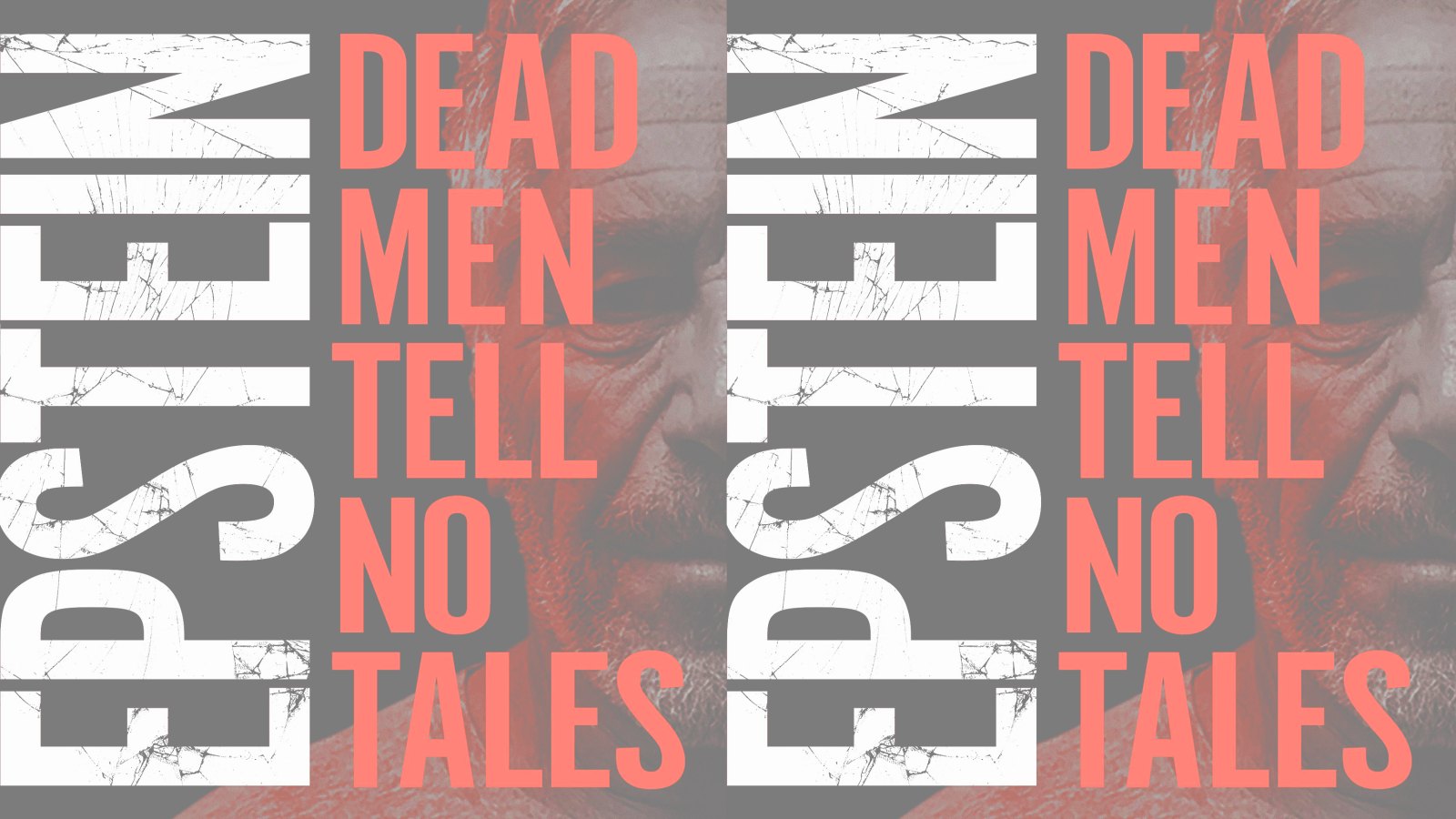 Epstein- Dead Men Tell No Tales