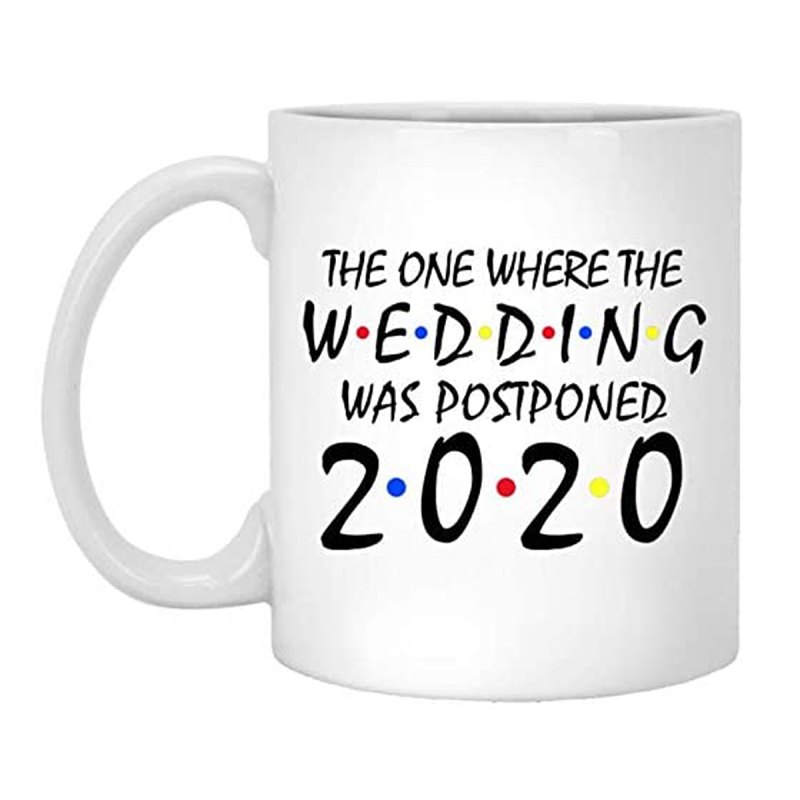 postponed-wedding-mug-2020-friends