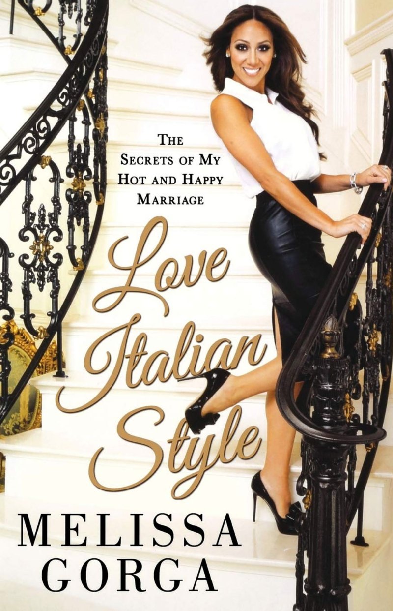 September 2013 Italian Style The Secrets of My Hot and Happy Marriage Melissa Gorga and Joe Gorga Relationship Timeline