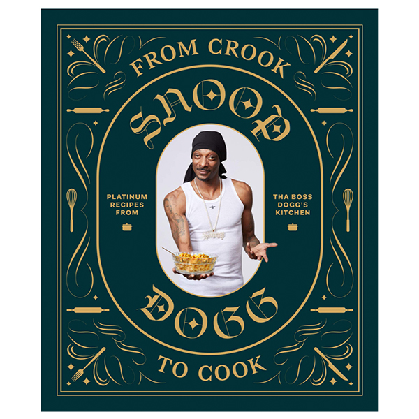 From Crook to Cook- Platinum Recipes from Tha Boss Dogg's Kitchen