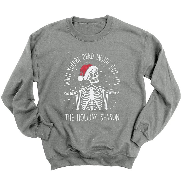 Festive Holiday Sweatshirts for a Cozy, Cheerful Season 5 holiday-sweatshirts-dead-inside