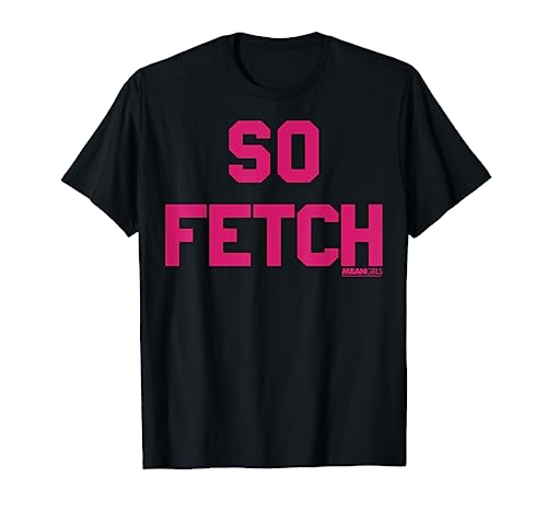 Mean Girls Bold Pink Text So Fetch T-Shirt