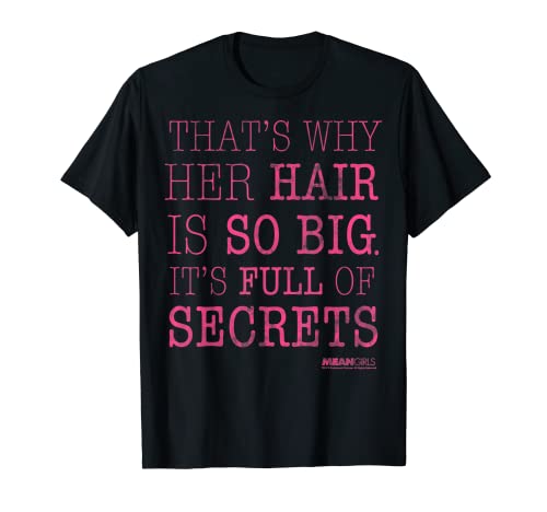 Mean Girls Her Hair Is Full Of Secrets Graphic T-Shirt