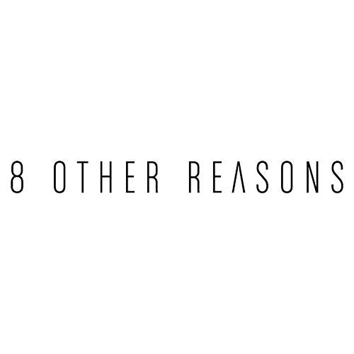 8 Other Reasons