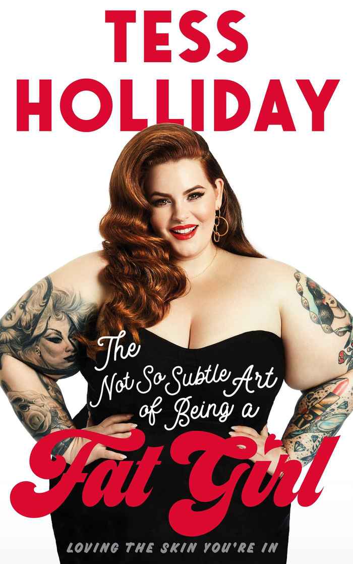 Tess Holliday's "The Not So Subtle Art of Being A Fat Girl"